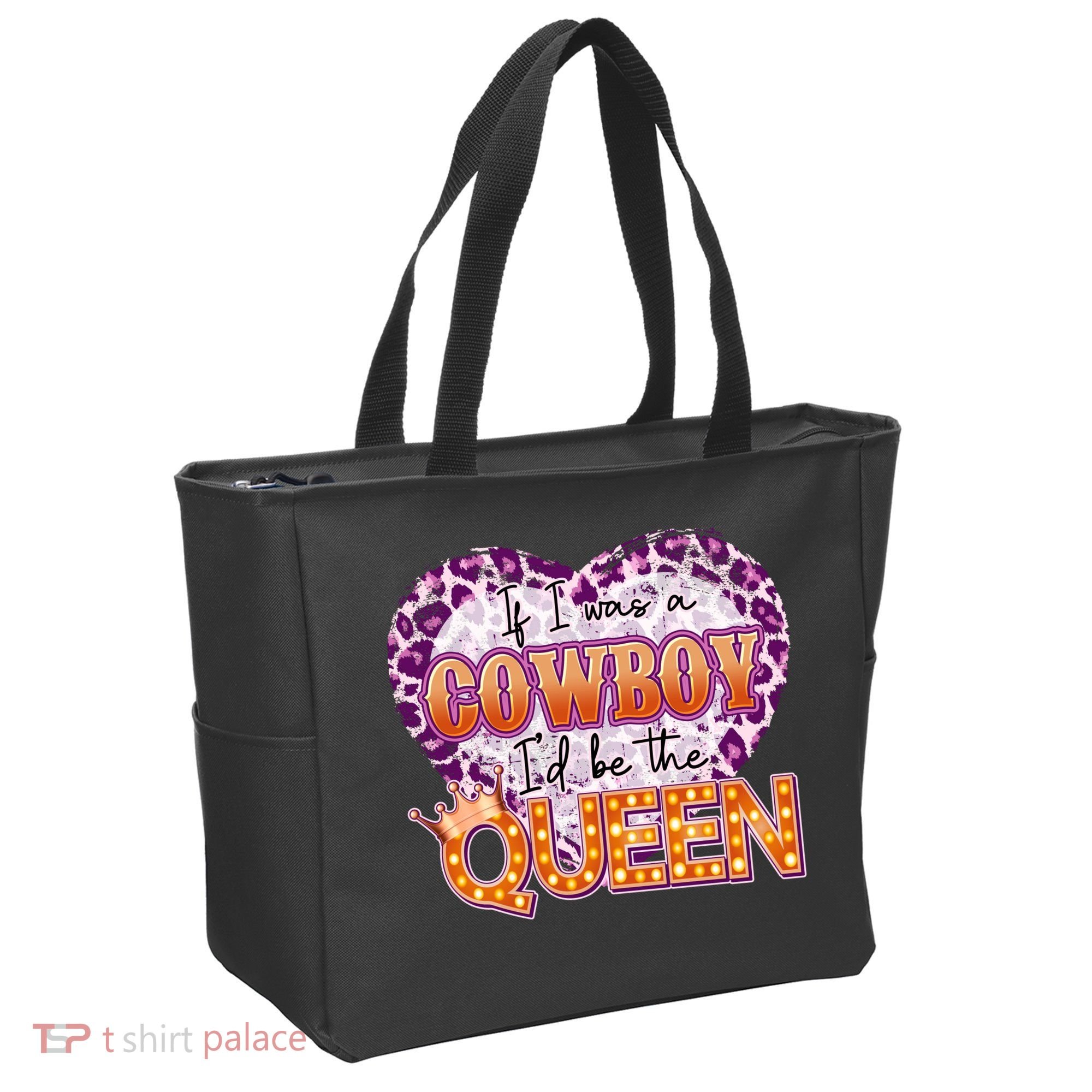 If I Was A Cowboy I'd Be The Queen Tote Bag