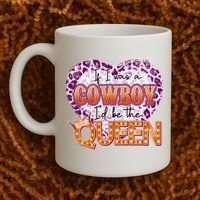 If I Was A Cowboy I'd Be The Queen Coffee Mug thumb 2