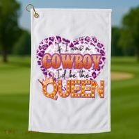 If I Was A Cowboy I'd Be The Queen Golf Towel thumb 1