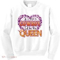 If I Was A Cowboy I'd Be The Queen Kids Sweatshirt thumb 0