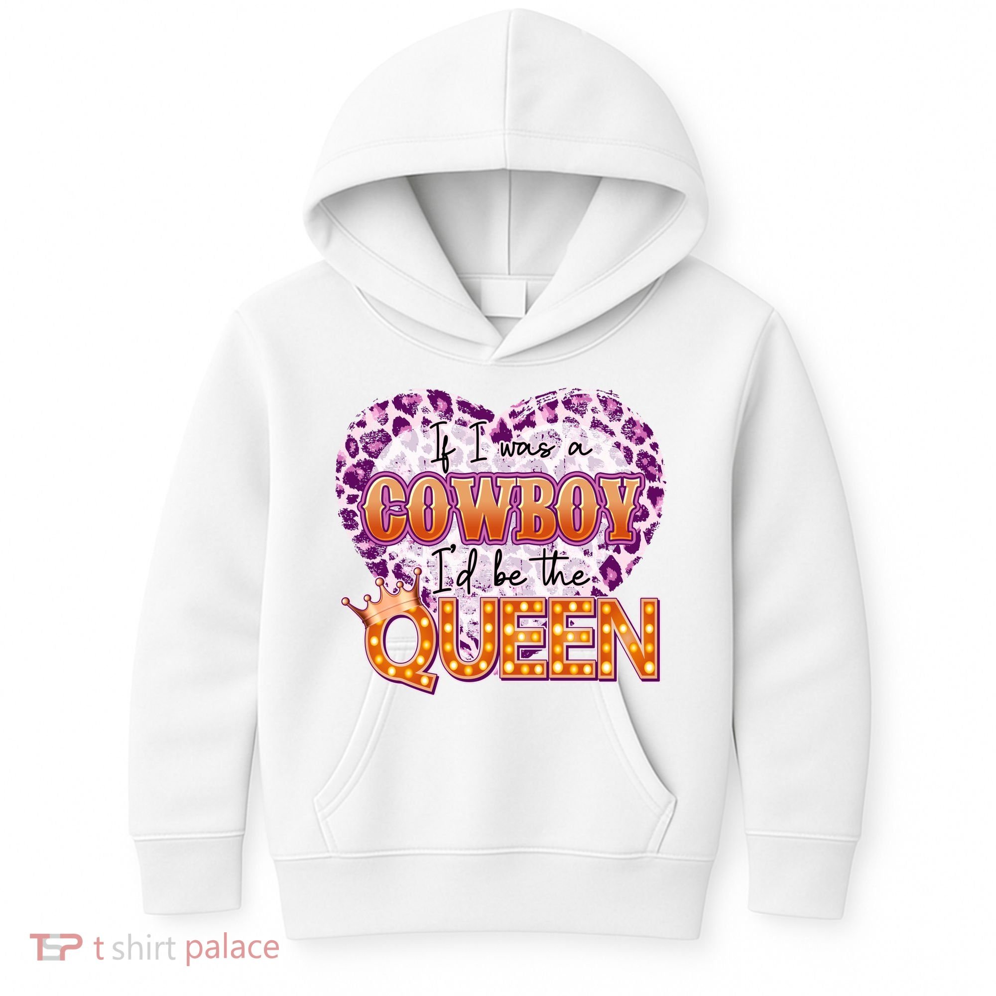 If I Was A Cowboy I'd Be The Queen Kids Hoodie