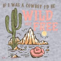 If I Was A Cowboy Wild And Free Women's Sweatshirt thumb 2