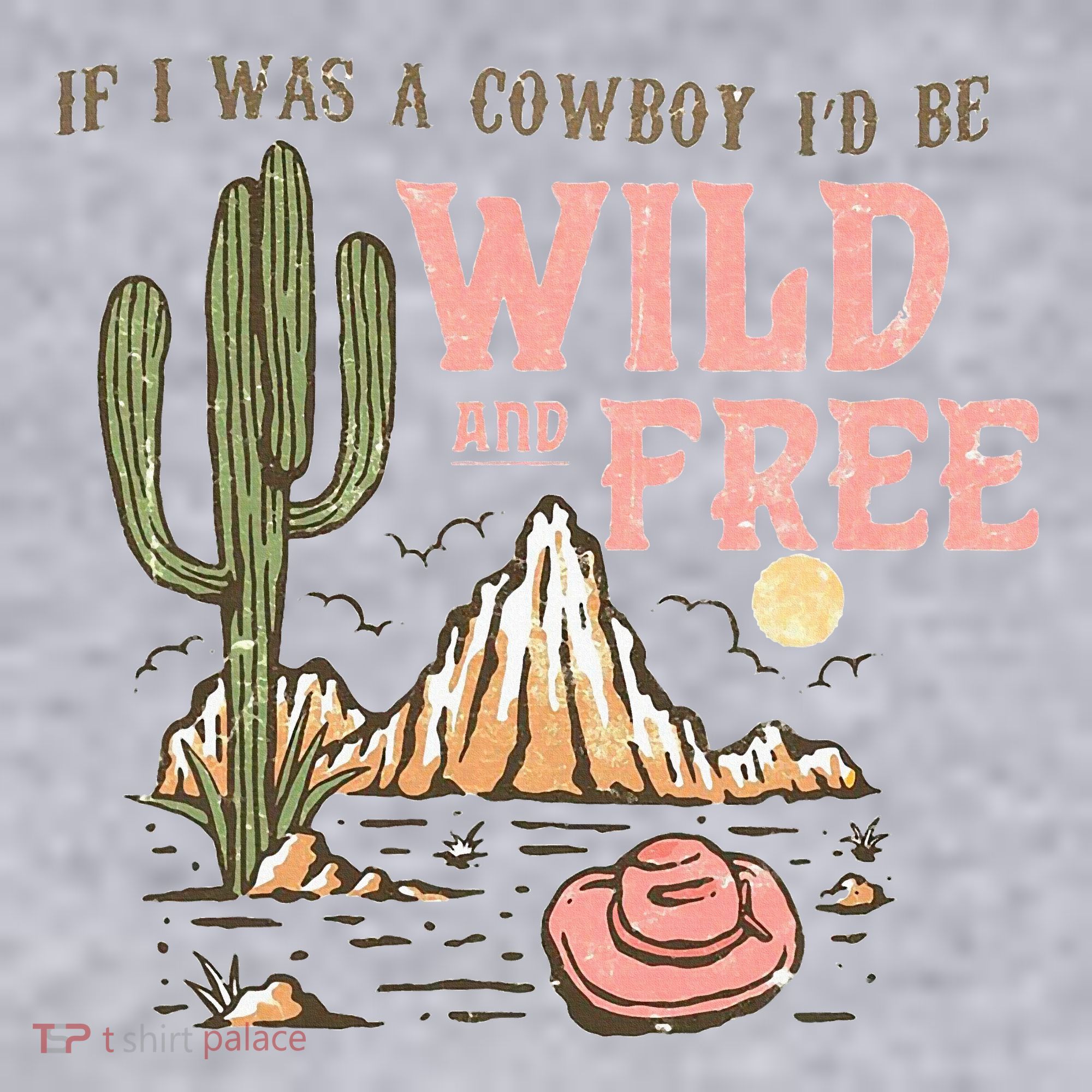 If I Was A Cowboy Wild And Free Women's Sweatshirt