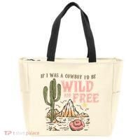 If I Was A Cowboy Wild And Free Tote Bag thumb 0