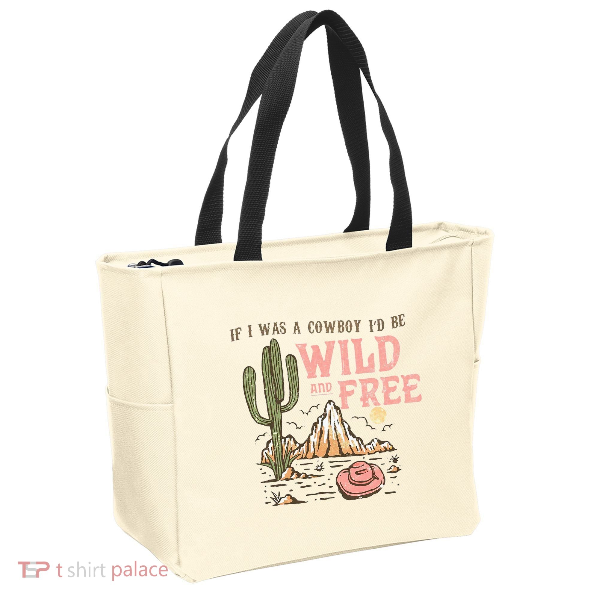 If I Was A Cowboy Wild And Free Tote Bag