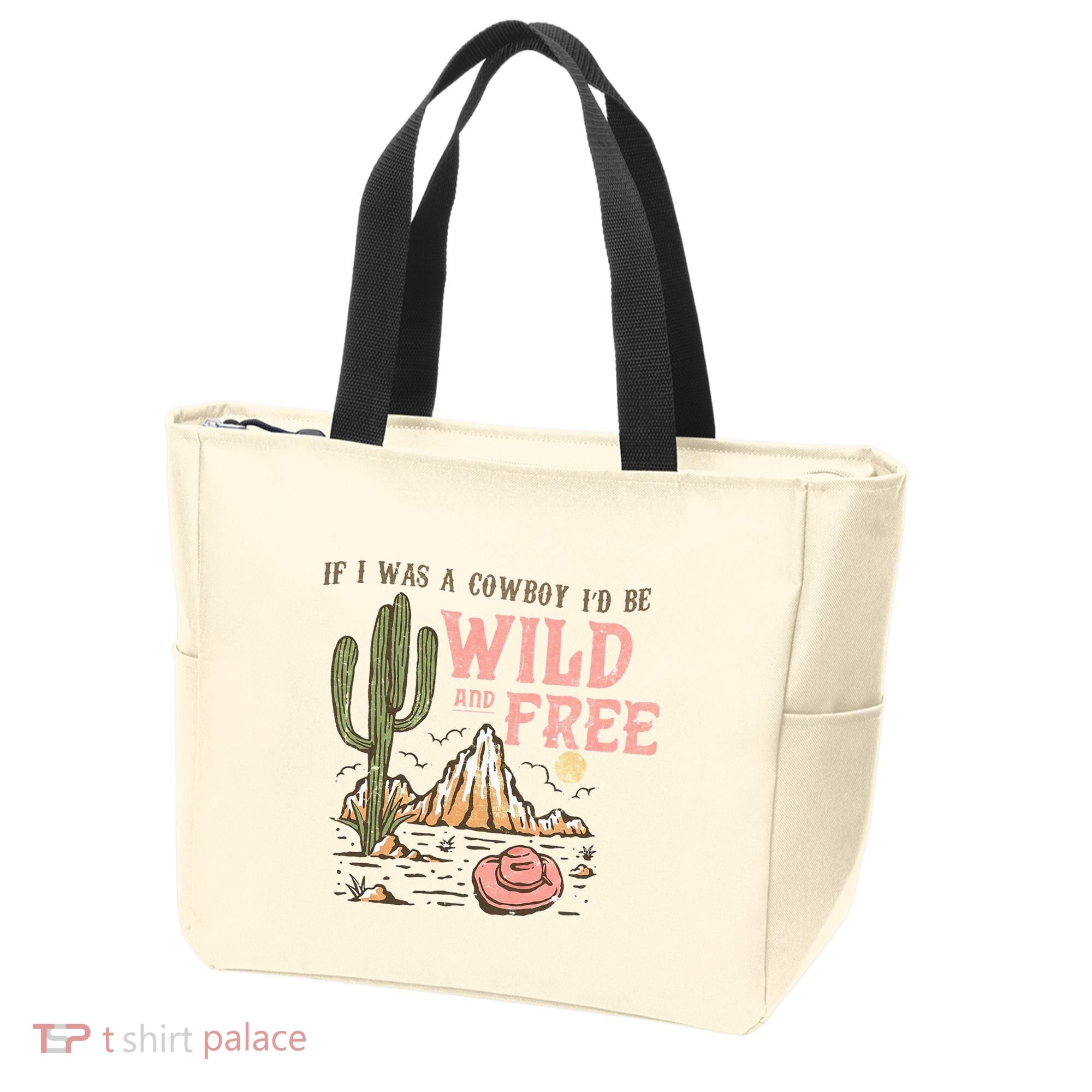 If I Was A Cowboy Wild And Free Tote Bag