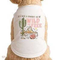 If I Was A Cowboy Wild And Free Doggie Tank thumb 0