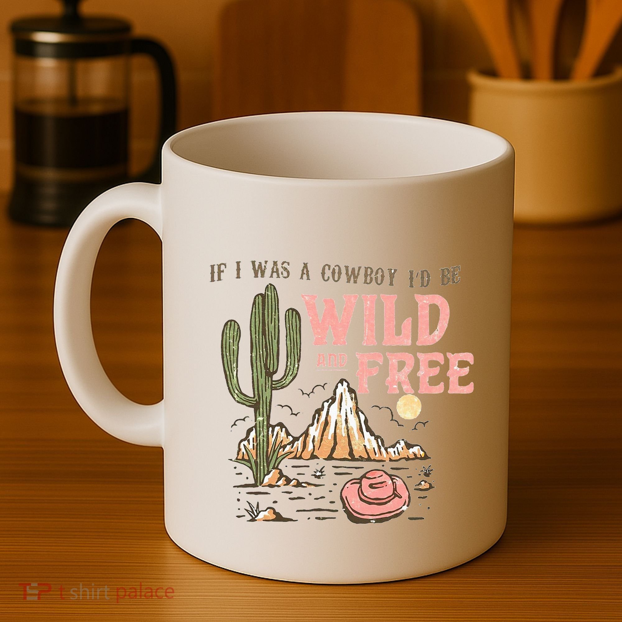 If I Was A Cowboy Wild And Free Coffee Mug