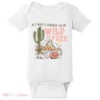 If I Was A Cowboy Wild And Free Baby Bodysuit thumb 0