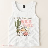 If I Was A Cowboy Wild And Free Tank Top thumb 2