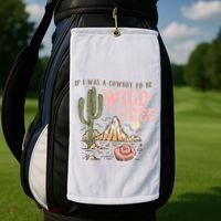 If I Was A Cowboy Wild And Free Golf Towel thumb 2