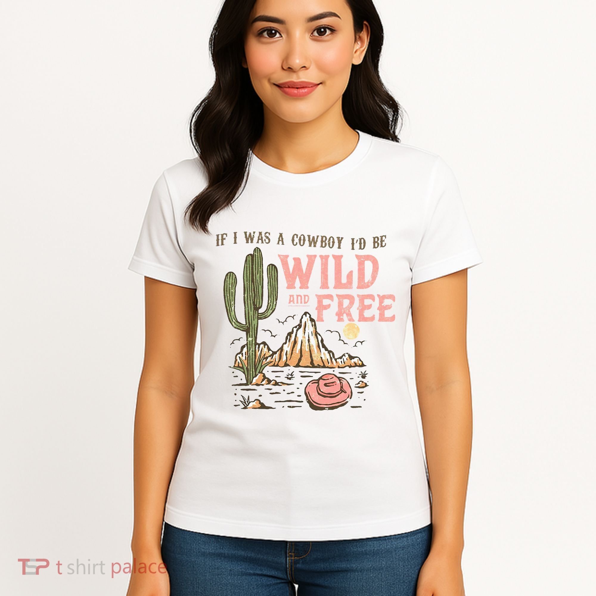 If I Was A Cowboy Wild And Free Women's T-Shirt