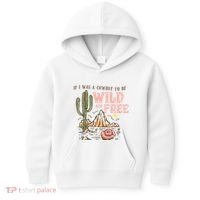 If I Was A Cowboy Wild And Free Kids Hoodie thumb 0