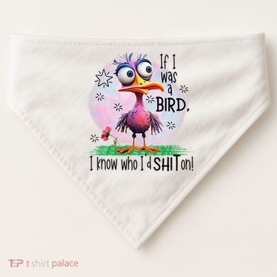 If I Was A Bird I Know Who ID Shit On USA-Made Doggie Bandana