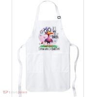 If I Was A Bird I Know Who ID Shit On Apron thumb 0