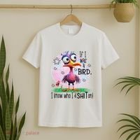 If I Was A Bird I Know Who ID Shit On T-Shirt thumb 2