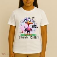 If I Was A Bird I Know Who ID Shit On T-Shirt thumb 4