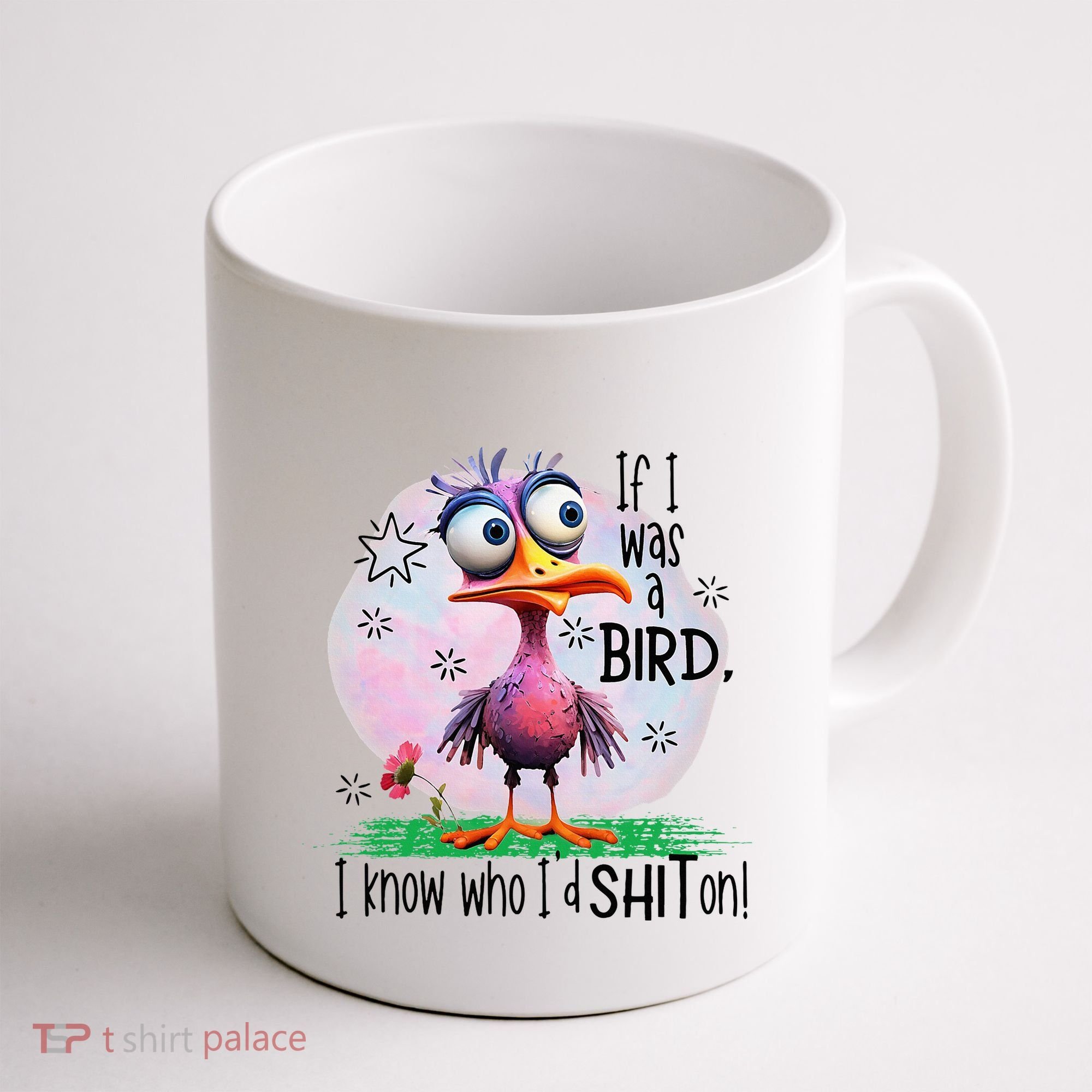 If I Was A Bird I Know Who ID Shit On Coffee Mug