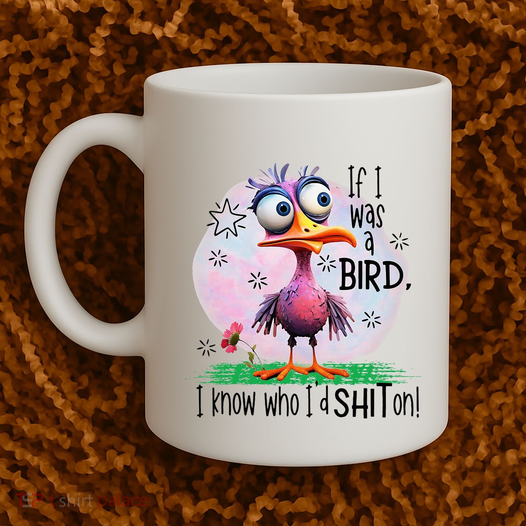 If I Was A Bird I Know Who ID Shit On Coffee Mug