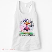 If I Was A Bird I Know Who ID Shit On Women's Tank Top thumb 0