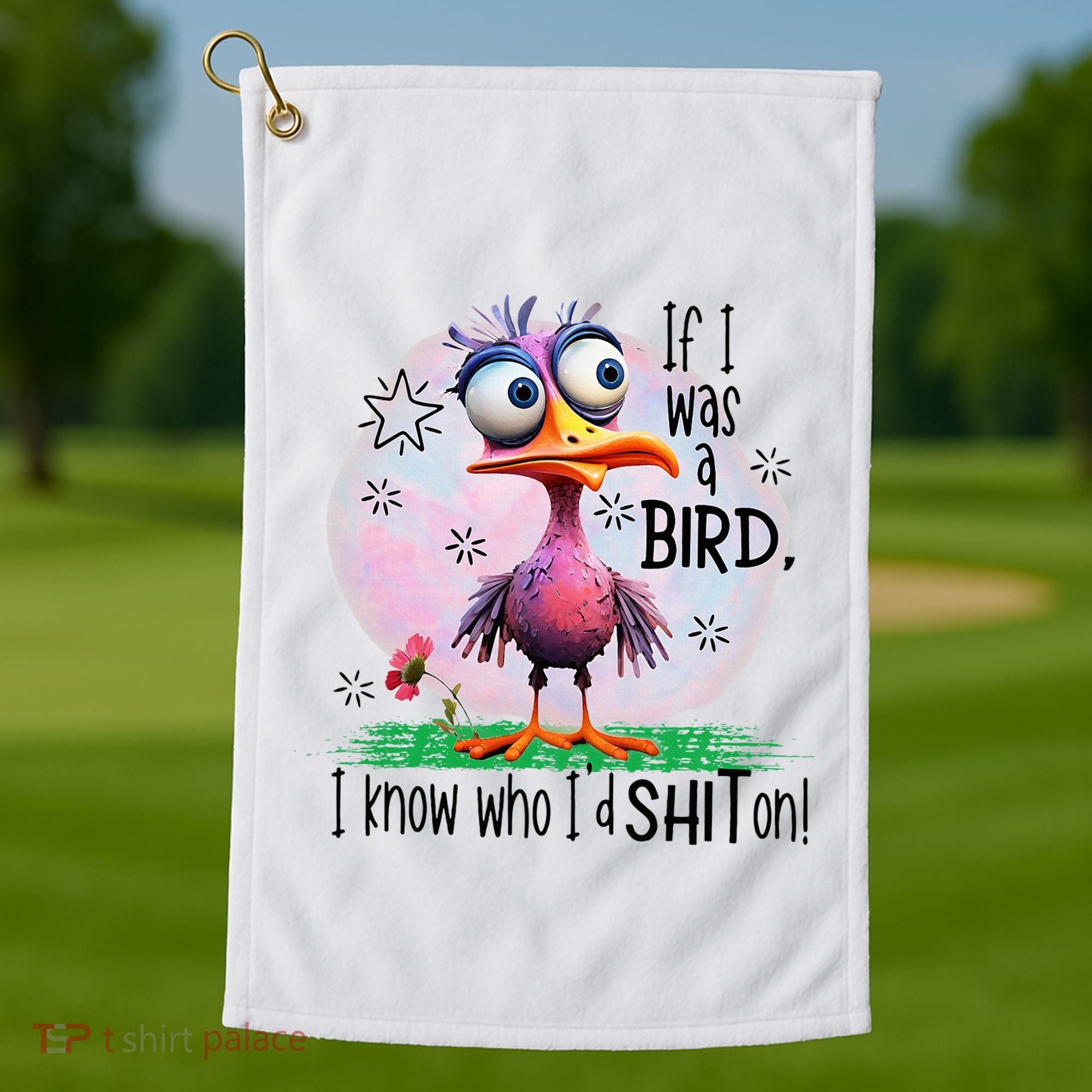 If I Was A Bird I Know Who ID Shit On Golf Towel