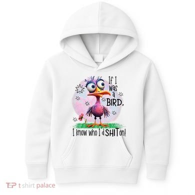 If I Was A Bird I Know Who ID Shit On Kids Hoodie