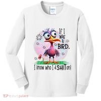 If I Was A Bird I Know Who ID Shit On Kids Long Sleeve Shirt thumb 0
