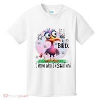 If I Was A Bird I Know Who ID Shit On Kids T-Shirt thumb 0