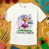 If I Was A Bird I Know Who ID Shit On Kids T-Shirt thumb 3
