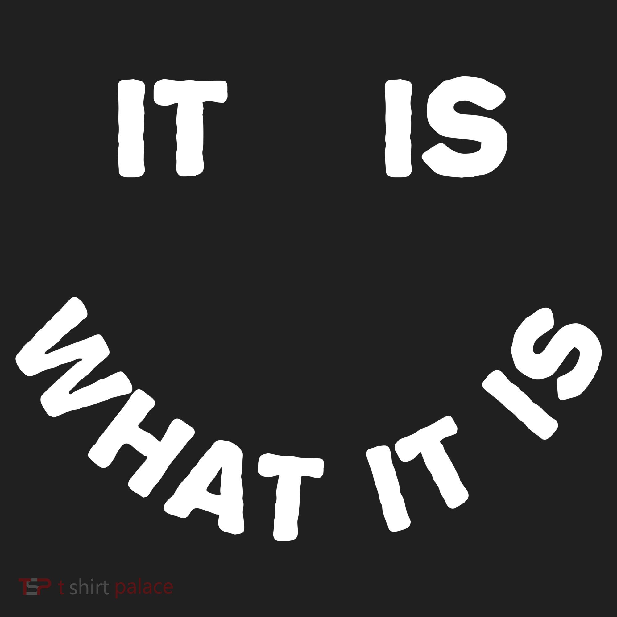 It Is What It Is Smiley Face Women's Sweatshirt