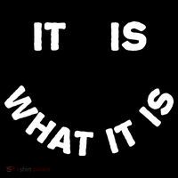 It Is What It Is Smiley Face Mousepad thumb 1