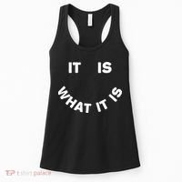 It Is What It Is Smiley Face Women's Tank Top thumb 0