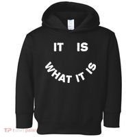It Is What It Is Smiley Face Toddler Hoodie thumb 0