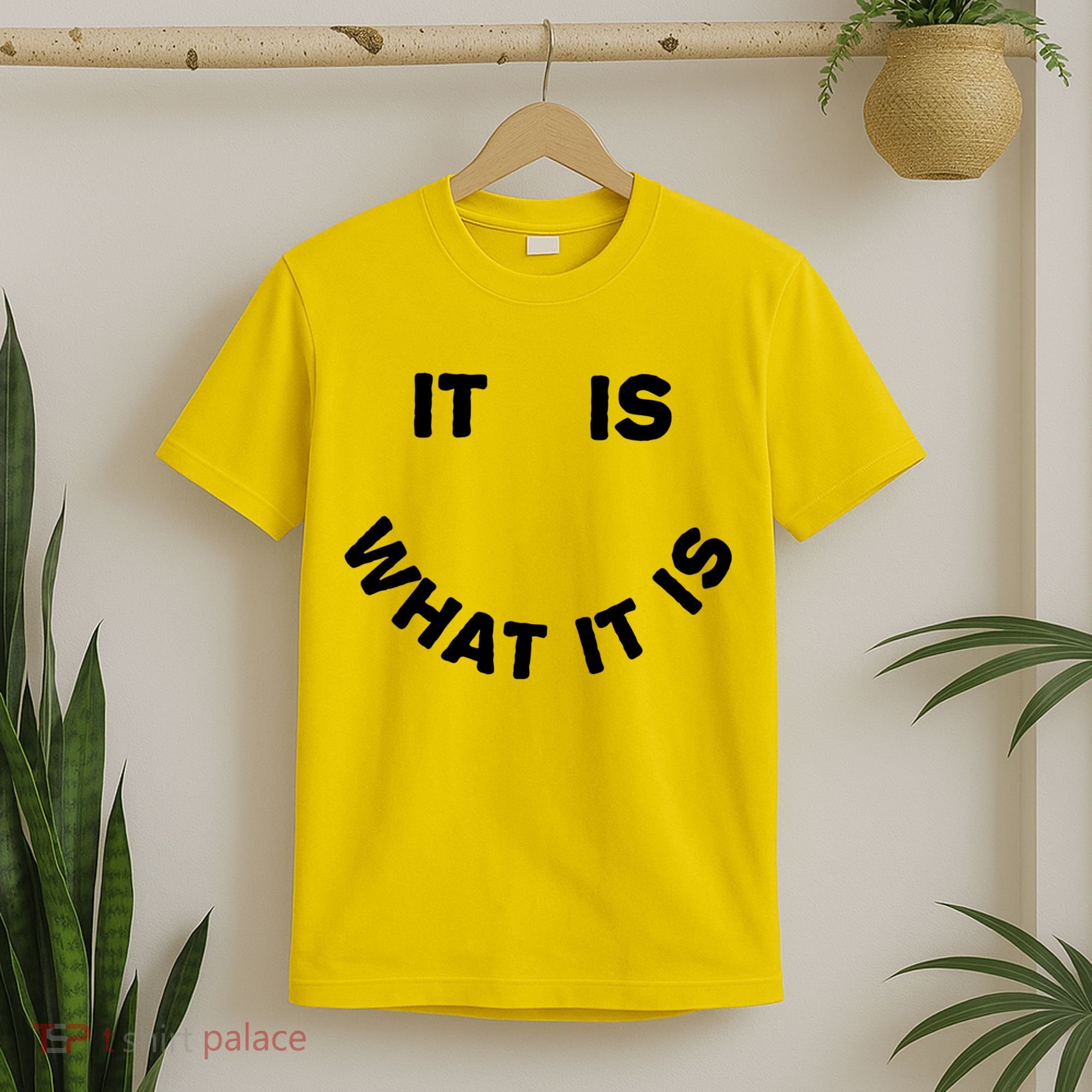 It Is What It Is Smiley Face T-Shirt