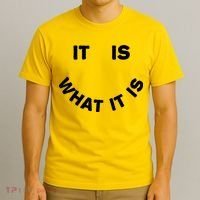 It Is What It Is Smiley Face T-Shirt thumb 3
