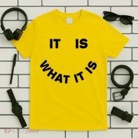 It Is What It Is Smiley Face T-Shirt thumb 5