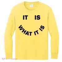 It Is What It Is Smiley Face Kids Long Sleeve Shirt thumb 0