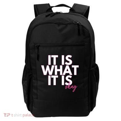 It Is What It Is Okay Backpack
