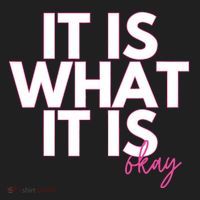 It Is What It Is Okay Tumbler thumb 3