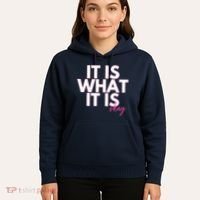 It Is What It Is Okay Hoodie thumb 5