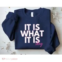 It Is What It Is Okay Sweatshirt thumb 2
