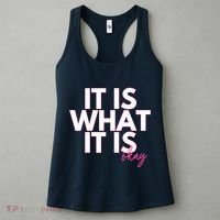 It Is What It Is Okay Women's Tank Top thumb 3
