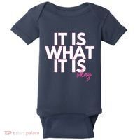 It Is What It Is Okay Baby Bodysuit thumb 0
