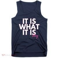 It Is What It Is Okay Tank Top thumb 0