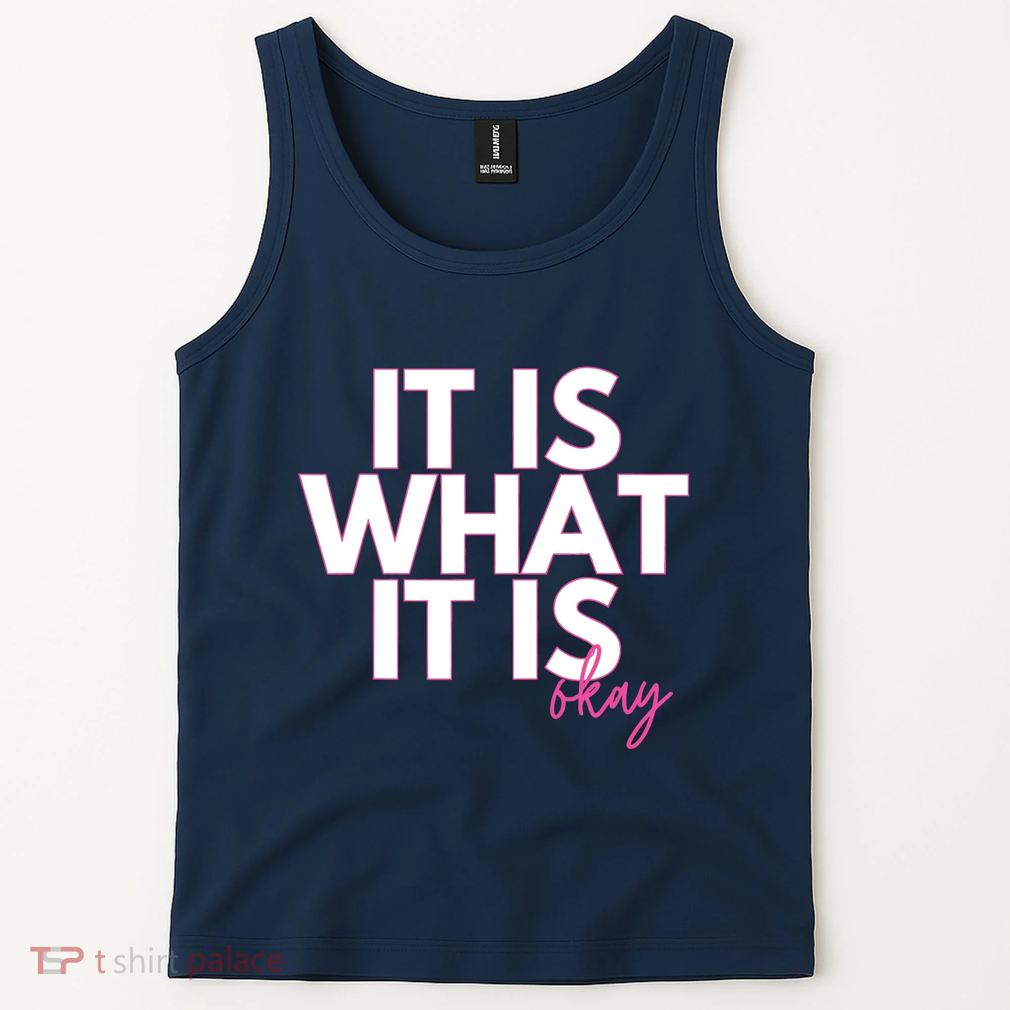 It Is What It Is Okay Tank Top