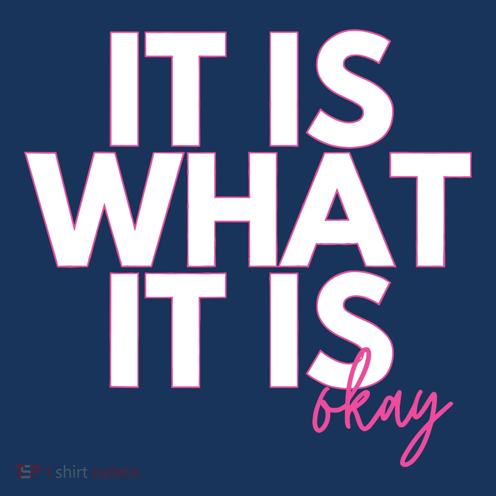 It Is What It Is Okay Tank Top