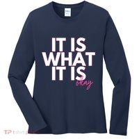 It Is What It Is Okay Women's Long Sleeve Shirt thumb 0