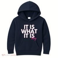 It Is What It Is Okay Kids Hoodie thumb 0
