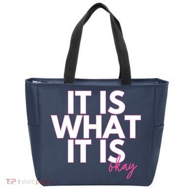 It Is What It Is Okay Tote Bag