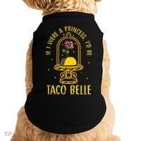 If I Were A Princess Id Be Taco Belle Flower Doggie Tank thumb 0
